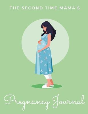 Book cover for The Second Time Mama's Pregnancy Journal