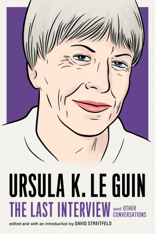 Cover of Ursula Le Guin: The Last Interview