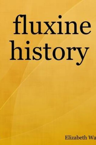 Cover of Fluxine History