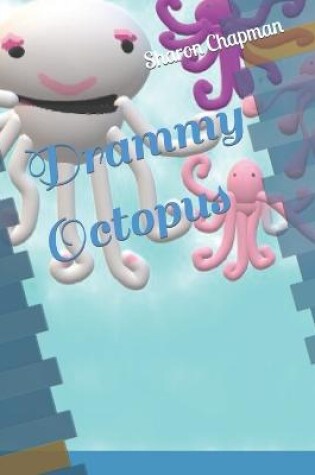 Cover of Drammy Octopus