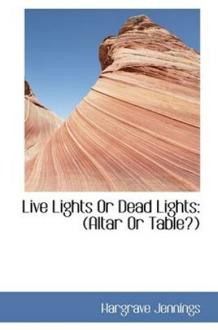 Cover of Live Lights or Dead Lights