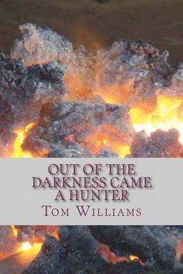 Book cover for Out of The Darkness Came a Hunter