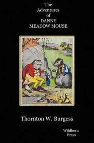 Cover of The Adventures of Danny Meadow Mouse. Illustrated Edtion