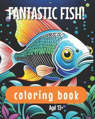 Book cover for Fantastic Fish! Coloring Book
