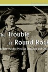 Book cover for The Trouble at Round Rock