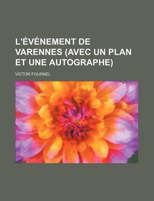 Book cover for L'Evenement de Varennes (Avec Un Plan Et Une Autographe)