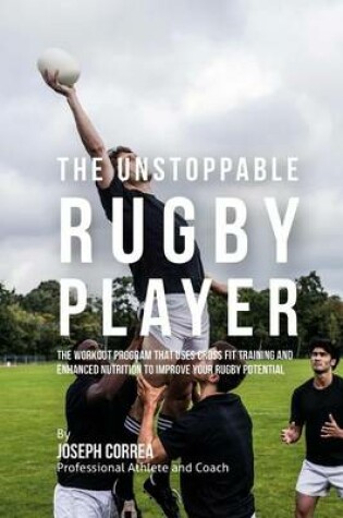 Cover of The Unstoppable Rugby Player