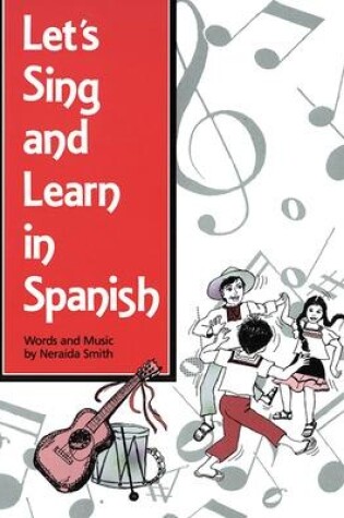 Cover of SONGS AND GAMES: LETS SING AND LEARN IN SPANISH PACKAGE, GRADES K-8