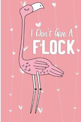 Book cover for I Don't Give A Flock