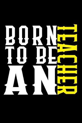 Book cover for Born to be a teacher