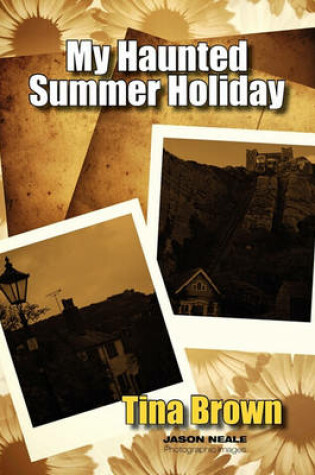 Cover of My Haunted Summer Holiday
