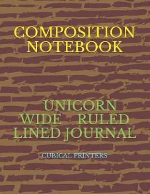 Cover of Unicorn Composition Notebook