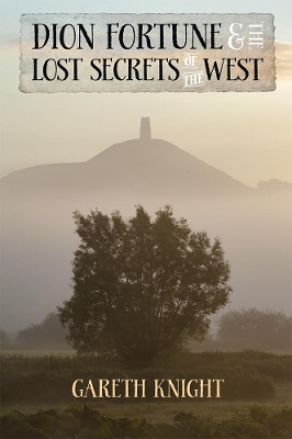 Book cover for Dion Fortune and the Lost Secrets of the West