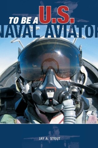 Cover of To Be a U.S. Naval Aviator