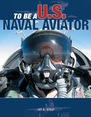 Book cover for To Be a U.S. Naval Aviator