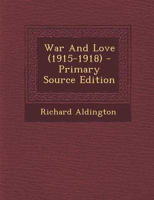 Book cover for War and Love (1915-1918)