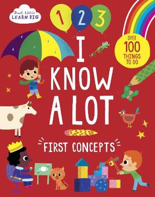 Book cover for Start Little Learn Big I Know A Lot