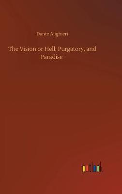 Book cover for The Vision or Hell, Purgatory, and Paradise