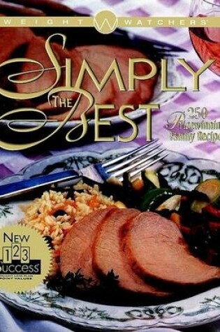 Cover of Weight Watchers Simply the Best: 250 Prizewinning Family