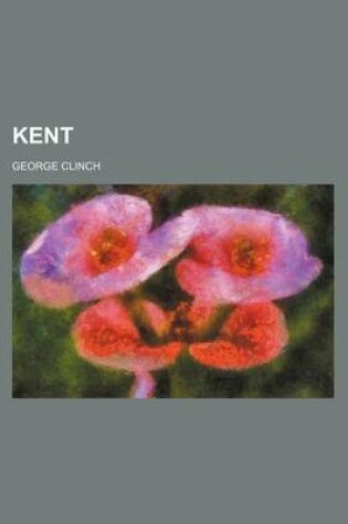 Cover of Kent