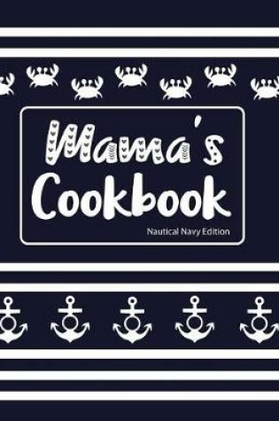 Cover of Mama's Cookbook Nautical Navy Edition