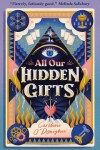 Book cover for All Our Hidden Gifts