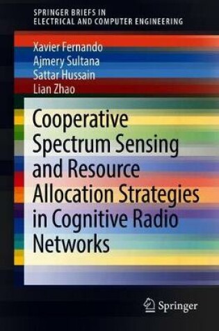 Cover of Cooperative Spectrum Sensing and Resource Allocation Strategies in Cognitive Radio Networks