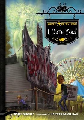 Book cover for Ghost Detectors Book 4: I Dare You!: I Dare You! eBook