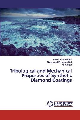 Book cover for Tribological and Mechanical Properties of Synthetic Diamond Coatings