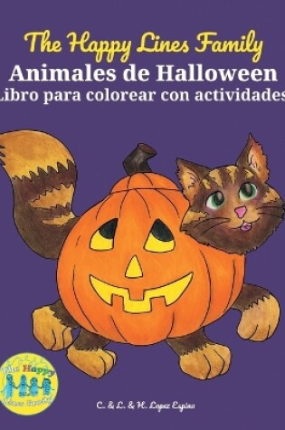 Cover of The Happy Lines Family Animales de Halloween Libro para colorear con actividades