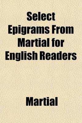 Book cover for Select Epigrams from Martial for English Readers