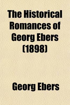 Book cover for The Historical Romances of Georg Ebers (Volume 7)