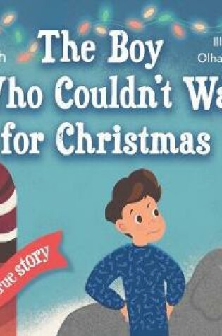 Cover of The Boy Who Couldn't Wait for Christmas