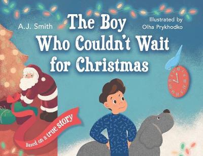 Book cover for The Boy Who Couldn't Wait for Christmas