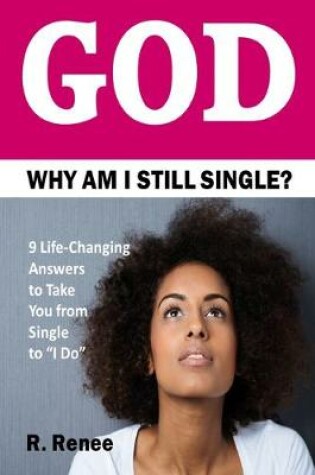 Cover of God Why am I Still Single?