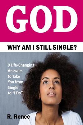 Book cover for God Why am I Still Single?