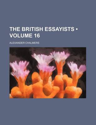 Book cover for The British Essayists (Volume 16)