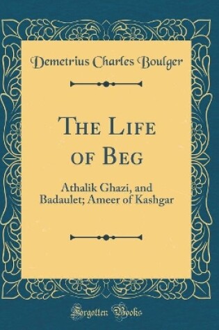 Cover of The Life of Beg