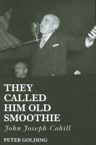 Cover of They Called Him Old Smoothie