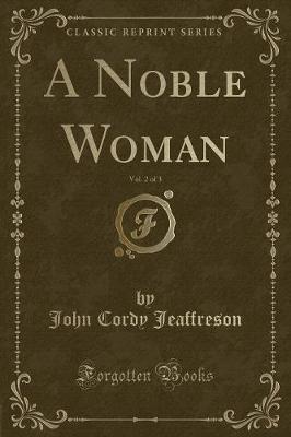 Book cover for A Noble Woman, Vol. 2 of 3 (Classic Reprint)