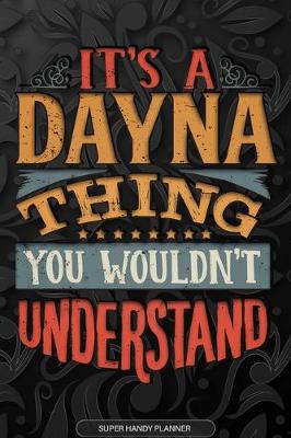 Book cover for It's A Dayna Thing You Wouldn't Understand