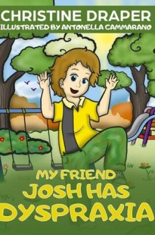 Cover of My Friend Josh has Dyspraxia