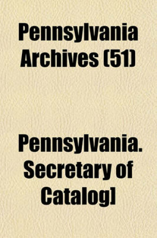 Cover of Pennsylvania Archives (51)