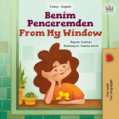 Book cover for From My Window (Turkish English Bilingual Kids Book)