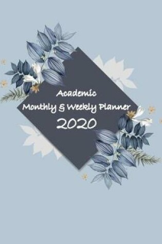 Cover of Academic Monthly & Weekly Planner 2020