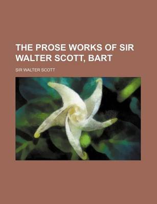 Book cover for The Prose Works of Sir Walter Scott, Bart (Volume 11)