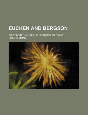 Book cover for Eucken and Bergson; Their Significance for Christian Thought