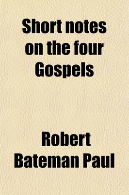 Book cover for Short Notes on the Four Gospels