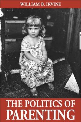 Book cover for The Politics of Parenting