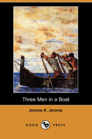 Cover of Three Men in a Boat (Dodo Press)